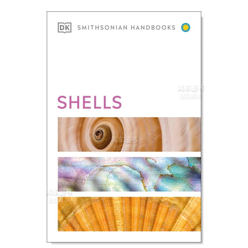 【预 售】贝壳（DK史密森尼学会科普书籍） Shells (DK Smithsonian Handbook)英文社会科学 原版图书外版进口书籍DK 书籍/杂志/报纸 科普读物/自然科学/技术类原版书 原图主图