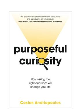 【预售】有目的的好奇心提出正确的问题如何改变你的生活Purposeful Curiosity 英文商业行销Dr Dr Costas Andriopoulos平装Hodde