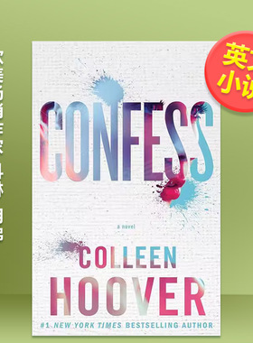 【预售】【欧美作家 科琳·胡佛】坦白英文文学小说进口原版外版书14岁以上Confess: A Novel Colleen Hoover Atria Books