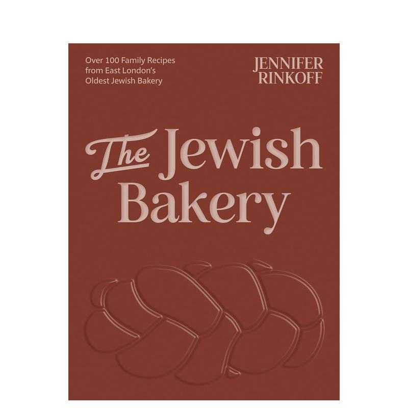 【预售】东伦敦老牌犹太面包店 The Jewish Bakery 英文进口原版餐饮生活美食图书Jennifer Rinkoff