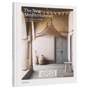 Mediterranean and 南部阳光下 进口原版 书籍The 饰精装 新地中海风 住宅和室内设计英文室内设计空间与装 Homes New 现货