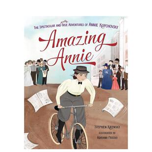【预售】神奇安妮安妮科普乔夫斯基精彩绝伦的真实冒险Amazing Annie英文儿童绘本人物传记Stephen Krensky精装6-9岁Behrman Hous