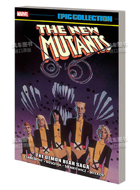 【预售】【Marvel】新变种人史诗系列恶魔熊传奇[新印刷2]英文漫画简装进口原版书NEW MUTANTS EPIC COLLECTION: THE DEMON BEAR