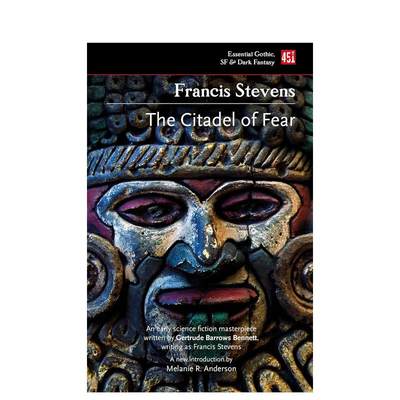 【预 售】恐惧堡垒英文文学小说进口原版书平装【Foundations of Feminist Fiction】The Citadel of Fear14岁以上Francis Stevens