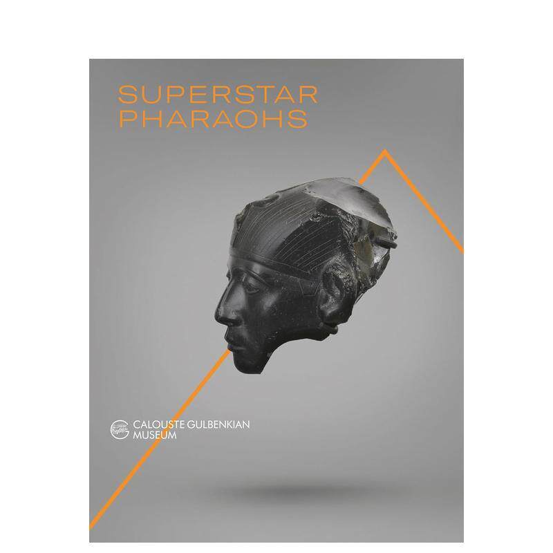 【预售】法老星古埃及统治者图像志Superstar Pharaohs英文博物馆展览私人收藏画册Guillemette Andreu-LanoeFundacao Calouste