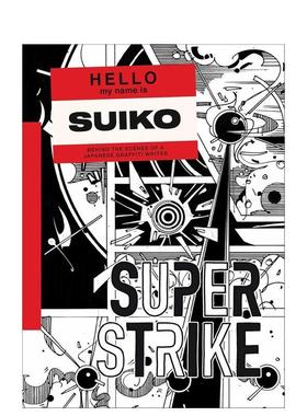【预售】出击Super Strike英文艺术家艺术工作室Suiko平装Stickerbomb进口原版书9781739750923