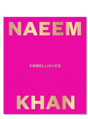 【现货】纳伊姆汗 色彩和刺绣带来的现代感Naeem Khan英文时尚设计师品牌Naeem Khan?精装Rizzoli进口原版书9780847865550