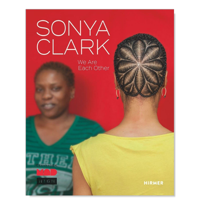 【预售】索尼亚-克拉克英文艺术家艺术工作室进口原版外版书精装SONYA CLARK WE ARE EACH OTHERElissa AutherHirmer Publishers