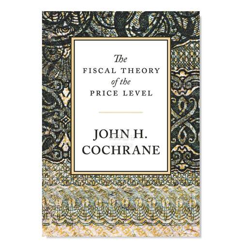 【预售】价格水平的财政决定理论英文社会科学进口原版外版书精装The Fiscal Theory of the Price Level John H. Cochrane Princ