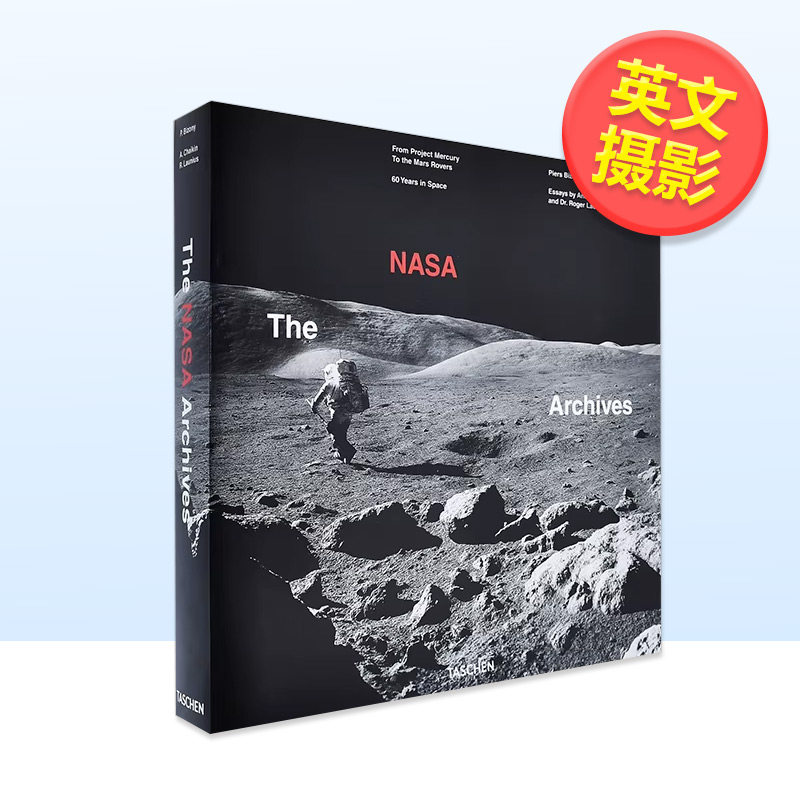 【预售】美国国家航空航天局档案:在太空60年英文摄影纪实精装进口原版外版书The NASA Archives. 60 Years in Space