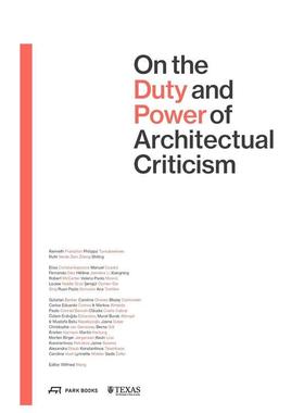【预售】论建筑批评的责任与力量On the Duty and Power of Architectural Criticism英文建筑设计Wilfried Wang平装Park Books进