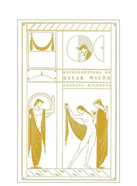 【预售】奥斯卡王尔德回忆录Recollections of Oscar Wilde英文人文历史Charles Ricketts平装Pallas Athene进口原版书9781843682