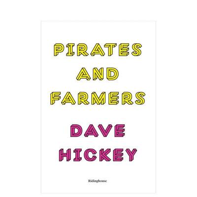 【预售】海盗与农夫Pirates and Farmers英文艺术总论历史理论评论Dave Hickey平装Ridinghouse进口原版书97819054 722