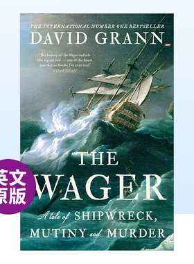 【现货】【2023亚马逊编辑年度好书】赌局英文文学小说精装进口原版外版书籍The Wager: A Tale of Shipwreck， Mutiny and Murder