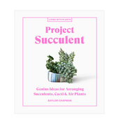 与植物一起生活 Succulent with Living Project 外版 Baylor Cha Plants 多肉植物计划英文生活综合进口原版 书精装 预售