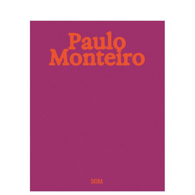 【预售】保罗蒙特罗Paulo Monteiro英文艺术家艺术工作室Germano Dushá精装Skira Editore进口原版书9788857252957