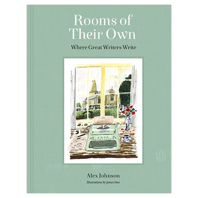 【预售】他们自己的房间英文文学世界文学进口原版外版书精装Rooms of Their Own: Where Great Writers Write Alex Johnson Fra