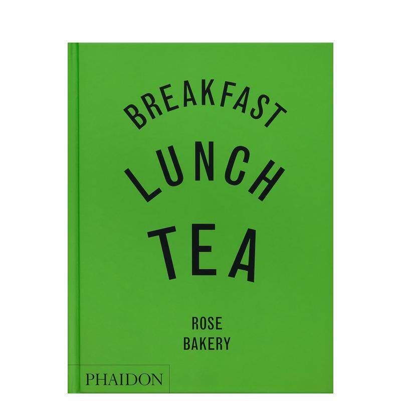 【预售】早餐午餐下午茶罗斯面包店的多样小食Breakfast, Lunch, Tea英文餐饮Rose Carrarini精装Phaidon Press进口原版书9781837