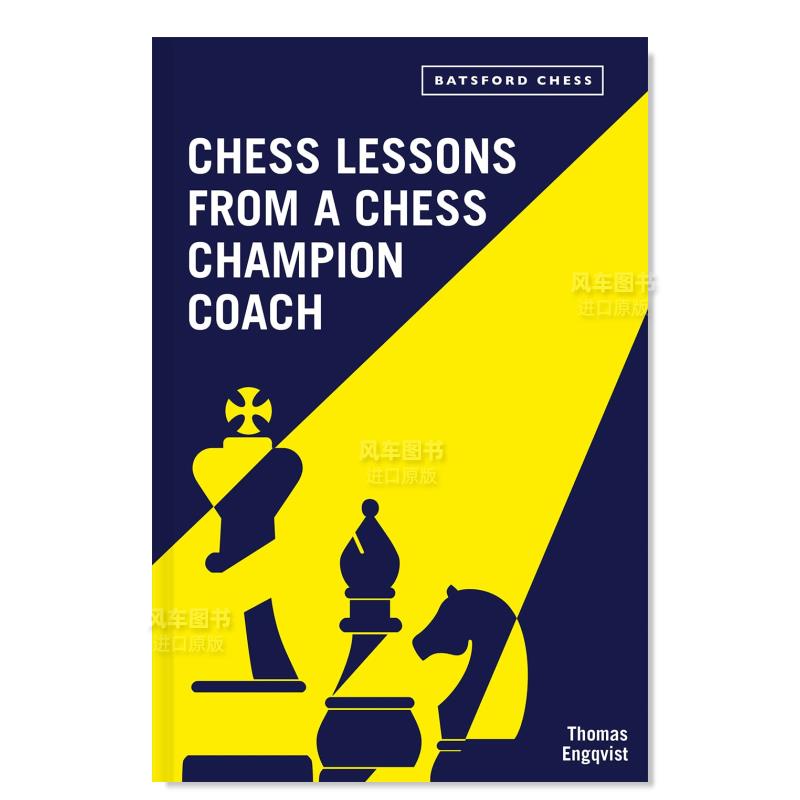 【预 售】国际象棋冠军教练：不容错过的象棋课程英文生活综合Chess Lessons from a Chess Champion Coach平装Thomas Engqvist进