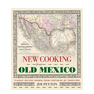 Mexico英文餐饮Jim 预售 from Peyton平装 University 新烹饪New 书Trinity 来自旧墨西哥 Press97815953 Cooking 进口原版 Old