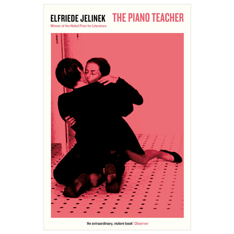 【预售】 The Piano Teacher: A Novel 钢琴教师 诺贝尔文学奖得主 Elfriede Jelinek 埃尔弗里德·耶利内克 英文原版 文学小说