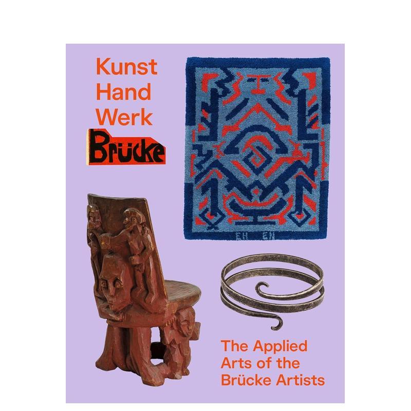 【预售】桥社应用艺术作品集 Applied Arts Of The Brücke Artists 原版英文艺术画册画集 表现主义