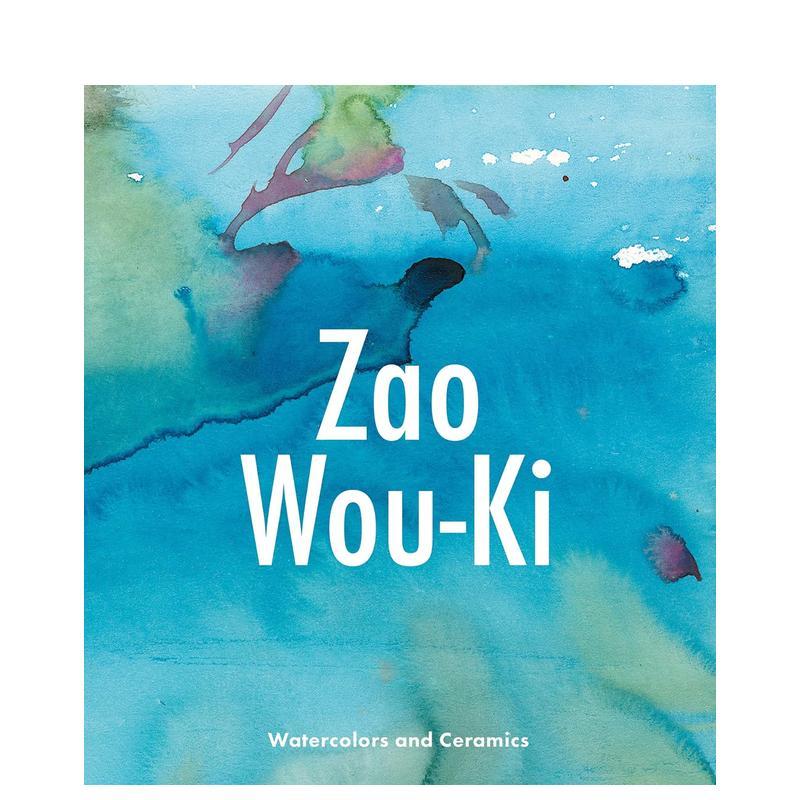 赵无极：水彩画和陶瓷 Zao
