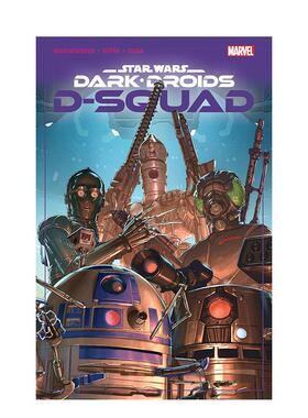 【预售】【Marvel】星球大战黑暗机器人-D小队英文漫画简装进口原版书Star Wars: Dark Droids - D-Squad GUGGENHEIM  MARC