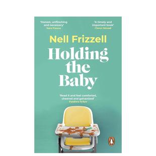 the Baby英文文学传记简装 Penguin 预售 Books Nell 抱着婴儿Holding 书Frizzell 进口原版