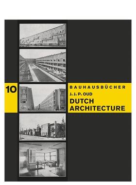 【预售】荷兰建筑【Bauhausbücher 10】Dutch Architecture英文建筑设计建筑风格与材料构造Jacobus Johannes Pieter Oud精装Lar