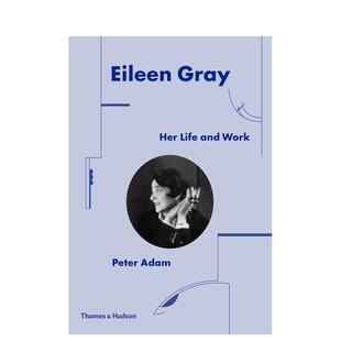 【现货】【T&H】艾琳格雷 她的生活和工作Eileen Gray英文建筑设计建筑师工作室Peter Adam精装进口原版书9780500343548