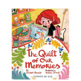 记忆拼被The Publishing进口原 Luz Acevedo精装 现货 我们 Quilt Our 9岁Cuento Memories英文儿童绘本虚构类Desirée