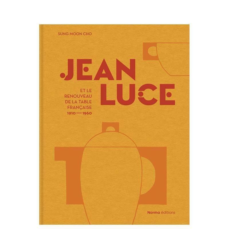 【预售】让吕斯与法国餐桌的复兴1910–1960法语版本Jean Luce et le renouveau de la table française英文综合设计Sung Moon C