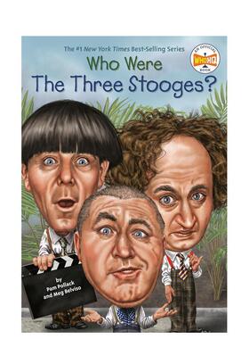 【现货】那三个活宝是谁WHO WERE THE THREE STOOGES?英文儿童章节书POLLACKRandom House 3-6岁进口原版书9780448488660