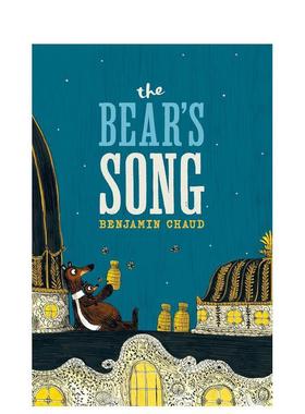 【现货】小熊在歌唱The Bear’s Song英文儿童绘本动物生态环保Benjamin Chaud精装Chronicle Books进口原版书9781452114248