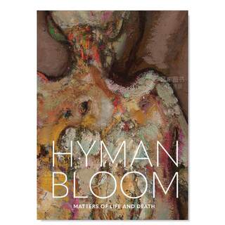 【预 售】海曼·布鲁姆：生死攸关Hyman Bloom: Matters of Life and Death英文艺术家艺术工作室进口原版图书精装Erica E. Hirshl