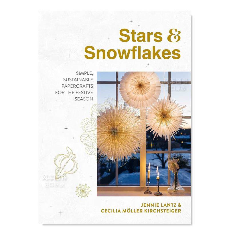 【预售】星星与雪花Stars& Snowflakes英文生活综合原版图书进口外版书籍M?ller Kirchsteiger, Cecilia; Lantz, Jennie Murdoc