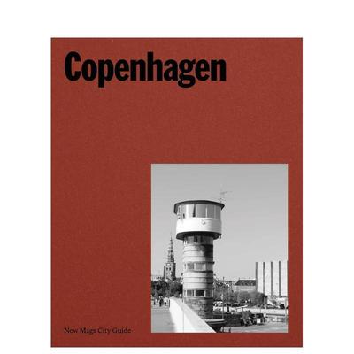 【预售】【新刊都市指南】哥本哈根【New Mags City Guide】Copenhagen英文旅行Mads Arlien-S?borg精装进口原版书Helmin & Sorge