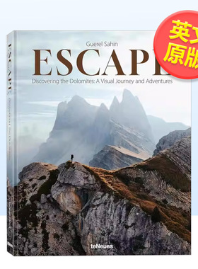 【预售】逃离发现多洛米蒂—一段视觉之旅与冒险Escape英文运动Guerel Sahin精装进口原版书teNeues9783961715718