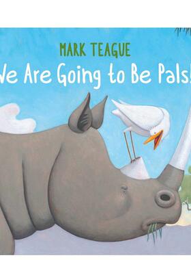 【预售】我们要成为好朋友了!英文儿童绘本人际关系进口原版书精装6岁9岁We Are Going to Be Pals! TEAGUE  MARK Beach Lane Bo