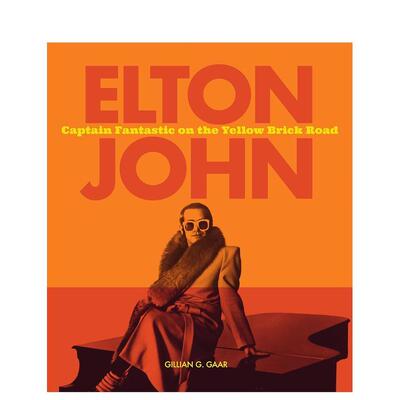 【预售】埃尔顿约翰黄砖路上的神奇队长Elton John英文音乐Gillian G. Gaar精装进口原版书Motorbooks9780760387603