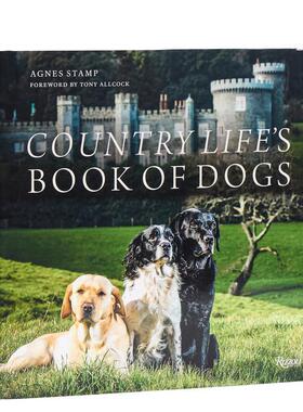 【预售】乡村生活之犬类全书Country Life's Book of Dogs英文生活综合Agnes Stamp精装进口原版书Rizzoli9780847874446