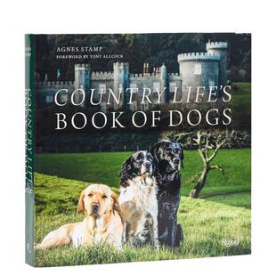 【预售】乡村生活之犬类全书Country Life's Book of Dogs英文生活综合Agnes Stamp精装进口原版书Rizzoli9780847874446