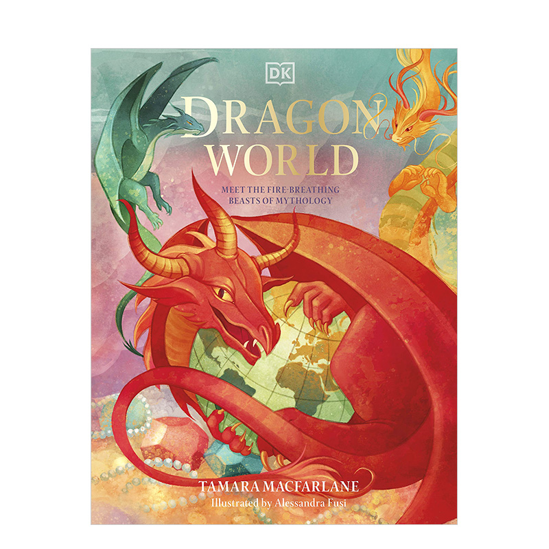【预售】龙的世界英文青少年读物进口原版外版书精装Dragon WorldTamara Macfarlane DK