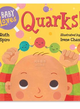 【预售】【宝宝爱启蒙】夸克！英文儿童章节书进口原版外版书纸板书【Baby Loves】 Quarks!Ruth SpiroCharlesbridge