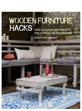 【现货】用木制家具营造别致的家Wooden Furniture Hacks英文室内设计空间与装饰Hester van Overbeek平装Ryland Peters&Small进口