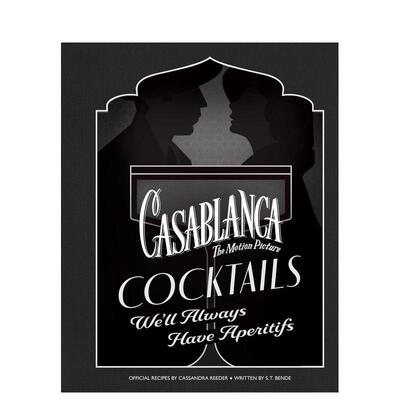 【现货】卡萨布兰卡鸡尾酒永有开胃酒相伴Casablanca Cocktails英文餐饮Cassandra Reeder精装进口原版书Insight Editions9798886