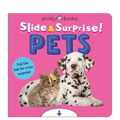 【预售】宠物 滑动惊喜书 Pets Slide & Surprise 英文儿童趣味Priddy Books纸板书1-3岁Priddy Books US9781684495900