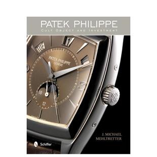 【预售】百达翡丽藏品与投资Patek Philippe英文珠宝首饰J Michael Mehltretter精装Schiffer进口原版书97807 342134