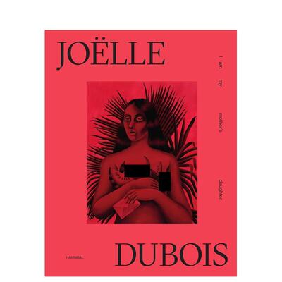 【预售】乔艾尔杜布瓦从此向前Joëlle Dubois 英文艺术家艺术工作室Jo?lle Dubois精装Hannibal Books进口原版书9789493416116